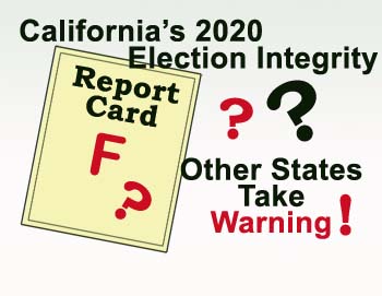 California's 2020 Election Integrity Report Card: Other States Take Warning
