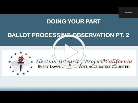 Here Comes Another Election 2026 Doing Your Part - Ballot Processing Observation - Part 2